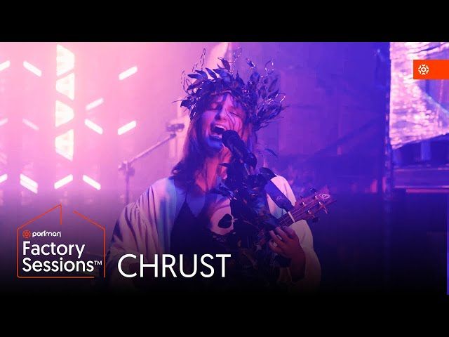 Portman® Factory Sessions™: CHRUST